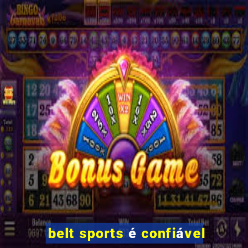 belt sports é confiável